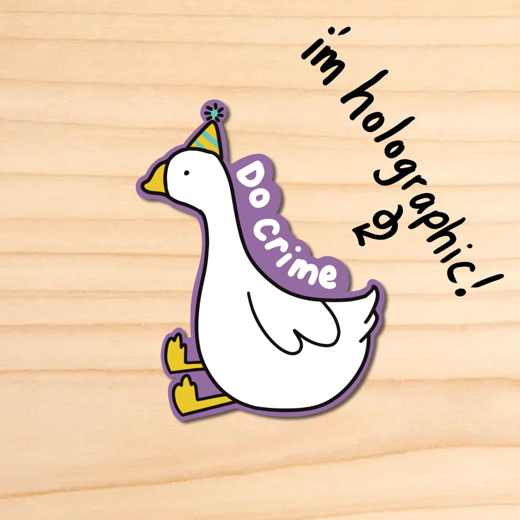 Holographic Silly Goose - water resistant