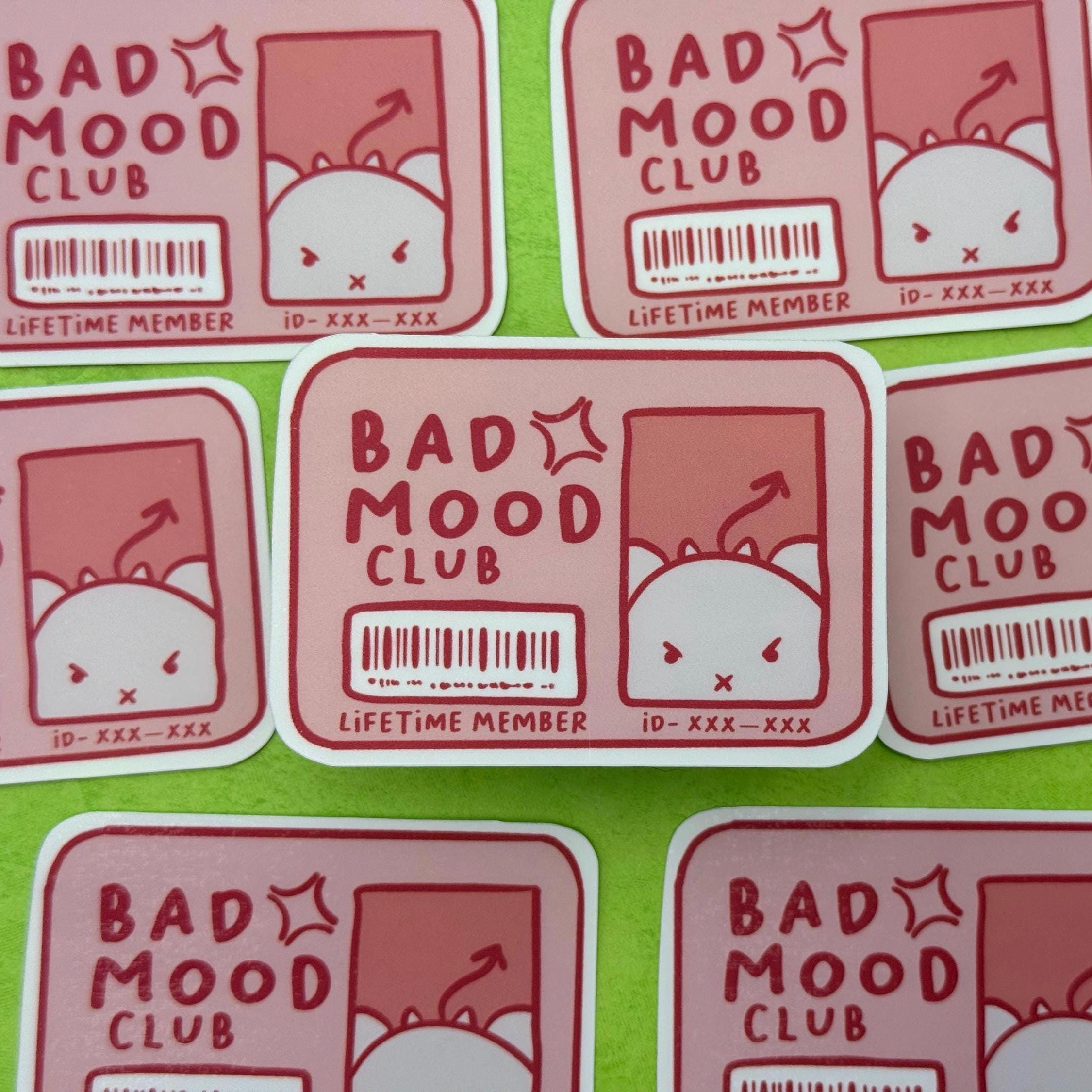 Bad Mood Club - matte finish die cut sticker - water resistant