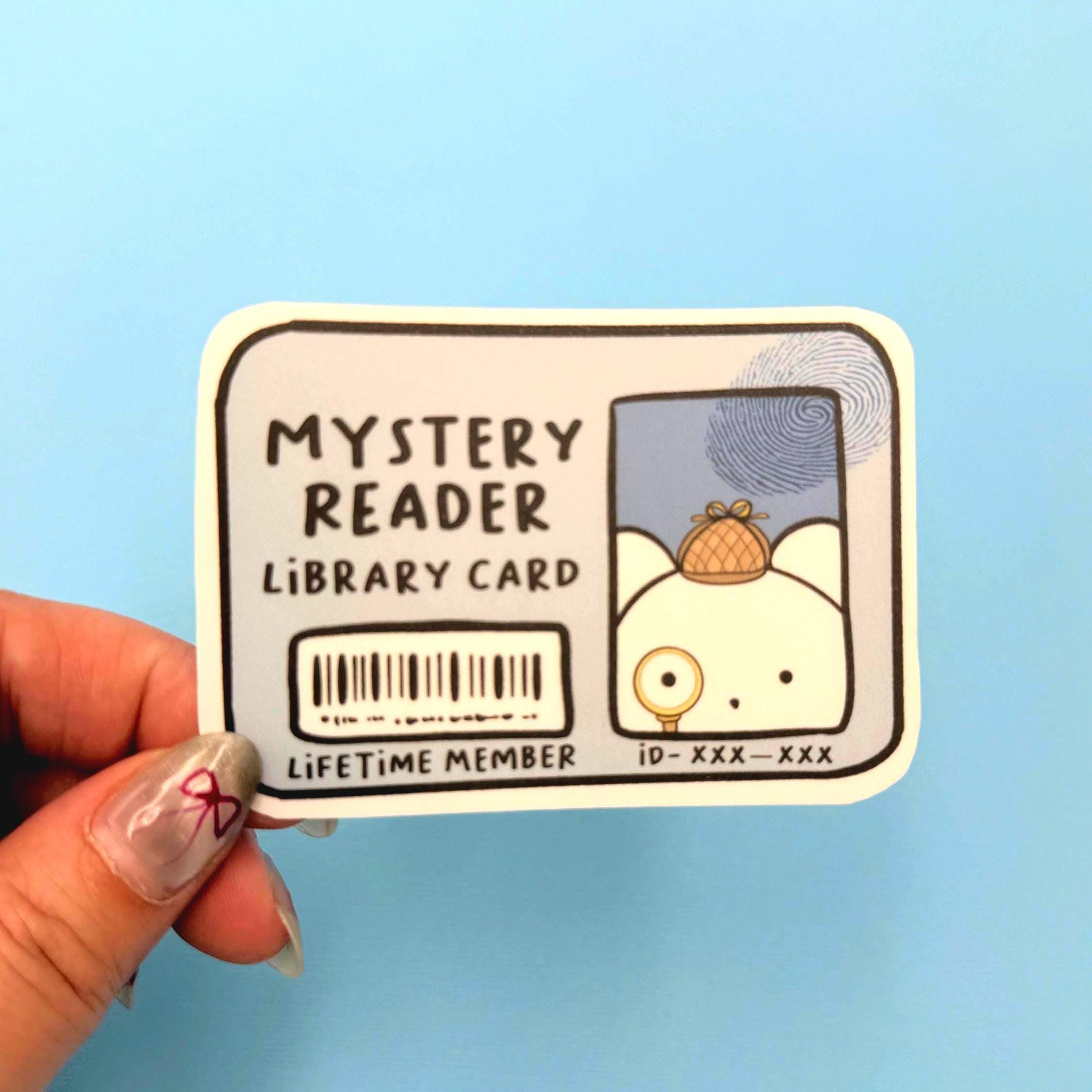 Mystery Reader Library Card - matte finish die cut sticker - water resistant